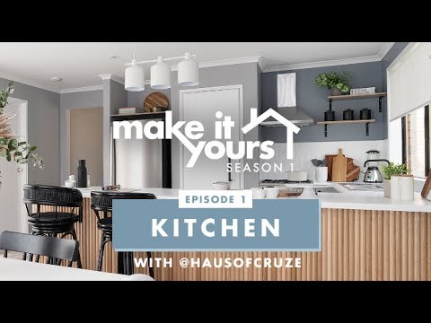 Make It Yours - Season 1 - Kitchen and Dining with @hausofcruze